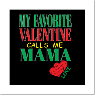 Cute My Favorite Valentine Calls Me Mama Mother Mom Hearts Child Posters and Art